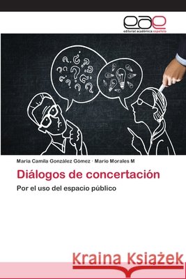 Diálogos de concertación González Gómez, Maria Camila 9786202126304 Editorial Academica Espanola - książka