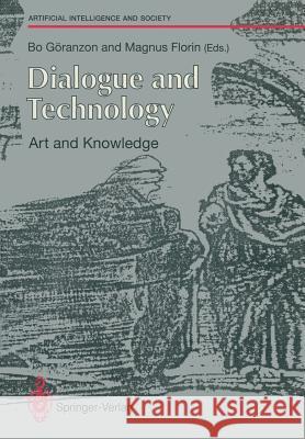 Dialogue and Technology: Art and Knowledge Bo Garanzon Magnus Florin 9783540195740 Springer - książka