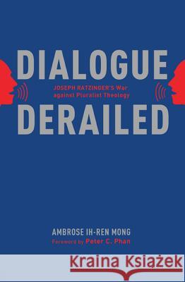 Dialogue Derailed Ambrose Ih-Ren Mong Peter Phan  9781625649867 Pickwick Publications - książka
