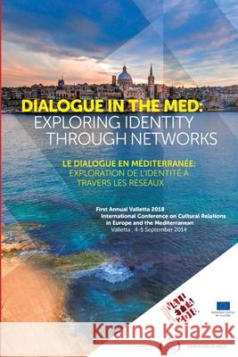 Dialogue in the Med: Exploring Identity through Networks Valletta 2018 Foundation 9781326448776 Lulu.com - książka
