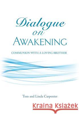 Dialogue on Awakening: Communion with the Christ Tom Carpenter 9780963305145 Carpenter's Press - książka