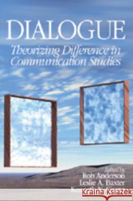 Dialogue: Theorizing Difference in Communication Studies Anderson, Rob 9780761926719 Sage Publications - książka