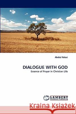 Dialogue with God  9783844302578 LAP Lambert Academic Publishing AG & Co KG - książka
