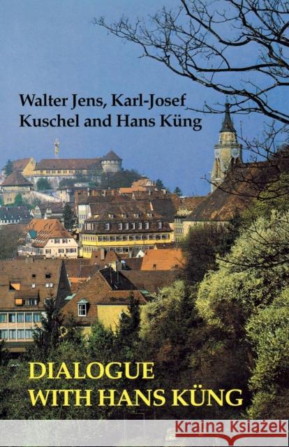 Dialogue with Hans Kung Walter Jens Karl-Josef Kuschel Hans Kung 9780334049746 SCM Press - książka