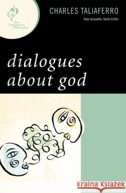 Dialogues about God Charles C. Taliaferro 9780742559622 Rowman & Littlefield Publishers, Inc. - książka