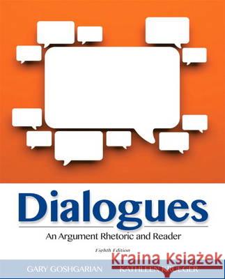Dialogues: An Argument Rhetoric and Reader Goshgarian, Gary 9780321925534 Longman Publishing Group - książka