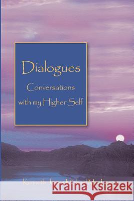 Dialogues Conversations with My Higher Self Kenneth James MacLean 9781932690019 Big Picture - książka