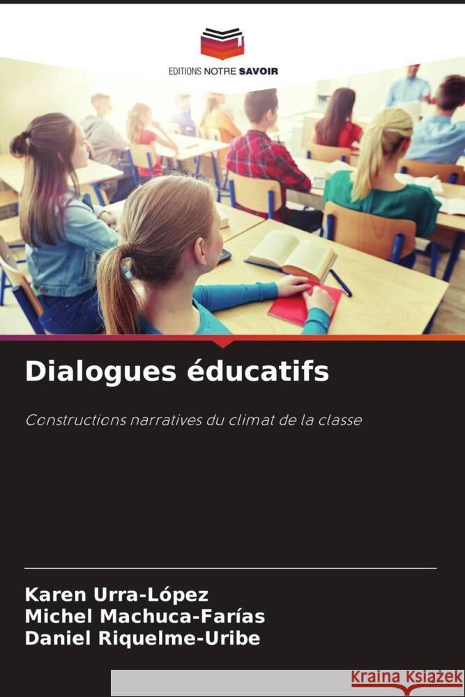 Dialogues ?ducatifs Karen Urra-L?pez Michel Machuca-Far?as Daniel Riquelme-Uribe 9786207412976 Editions Notre Savoir - książka