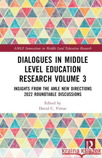 Dialogues in Middle Level Education Research Volume 3  9781032590639 Taylor & Francis Ltd - książka