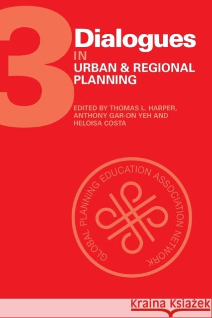 Dialogues in Urban and Regional Planning: Volume 3 Thomas Harper Anthony Gar-O Heloisa Costa 9781138892422 Routledge - książka