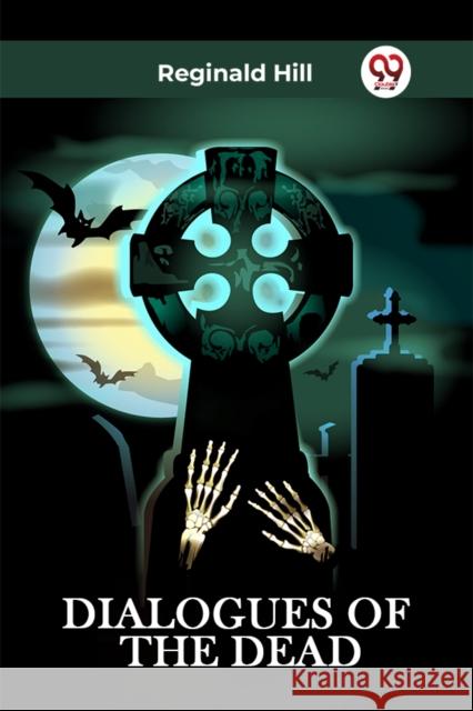 Dialogues of the Dead Reginald Hill 9789360469566 Double 9 Books - książka