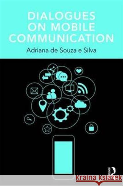 Dialogues on Mobile Communication Adriana d 9781138691582 Routledge - książka