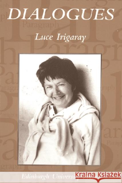 Dialogues: Paragraph Volume 25 Number 3 Luce Irigaray 9780748617289 Edinburgh University Press - książka