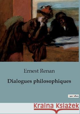 Dialogues philosophiques Ernest Renan   9791041948291 Shs Editions - książka