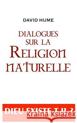 Dialogues sur la Religion Naturelle: suivi de 