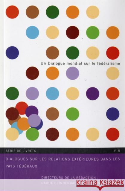 Dialogues sur les relations exterieures dans les pays federaux Blindenbacher/Pasma                      Chandra Pasma 9780773533189 McGill-Queen's University Press - książka