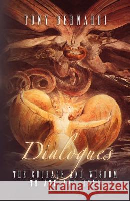 Dialogues: The Courage and Wisdom to Ask and Hear Tony Bernardi 9780983250005 Hap21 - książka