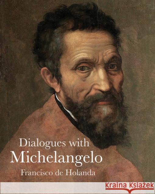 Dialogues with Michelangelo Francisco de Holanda 9781843682622 Pallas Athene Publishers - książka