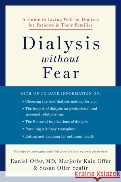 Dialysis Without Fear: A Guide to Living Well on Dialysis for Patients and Their Families Offer, Daniel 9780195309959 Oxford University Press - książka
