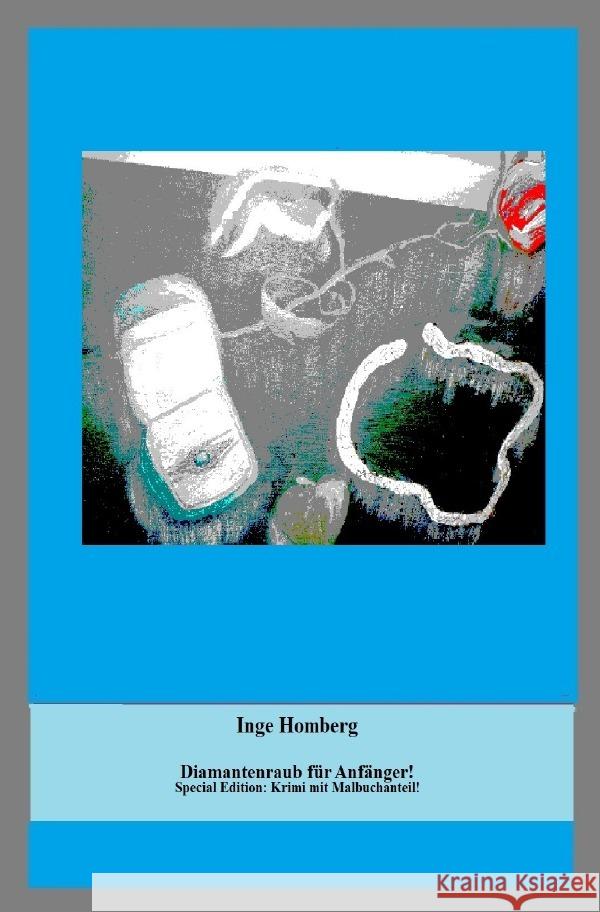 Diamantenraub für Anfänger! Homberg, Inge 9783756537228 epubli - książka