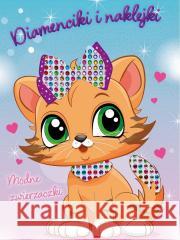 Diamenciki i naklejki. Modne zwierzaczki praca zbiorowa 9789493412552 Cuberdon Books - książka