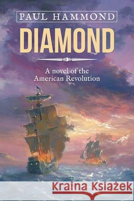 Diamond: A Novel of the American Revolution Paul Hammond 9781796051353 Xlibris Us - książka