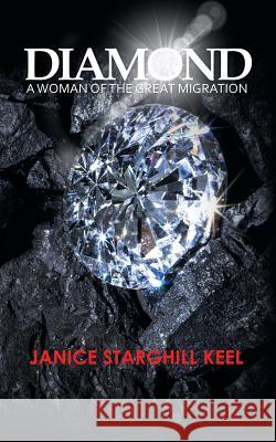 Diamond: A Woman of the Great Migration Janice Starghill Keel 9781532049941 iUniverse - książka