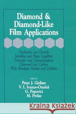 Diamond and Diamond-Like Film Applications Gielisse Gielisse Peter Gielisse 9781566766555 CRC - książka