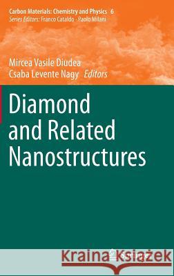 Diamond and Related Nanostructures Mircea Vasile Diudea Csaba Levente Nagy 9789400763708 Springer - książka