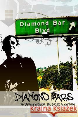 Diamond Bars: the Street Version David A. Romero 9781312866416 Lulu.com - książka