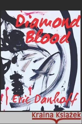 Diamond Blood Cassandra Danhoff Eric Danhoff 9780578799476 Shadowart Publishing - książka