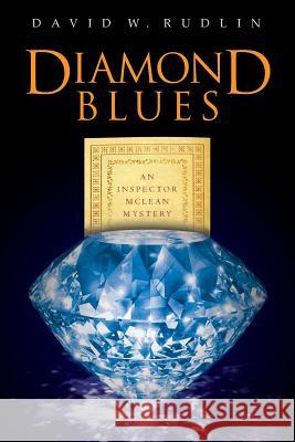 Diamond Blues: An Inspector McLean Mystery David W. Rudlin 9781491219423 Createspace - książka