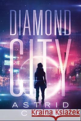 Diamond City Astrid Cole   9798988146919 Astrid Cole Books - książka