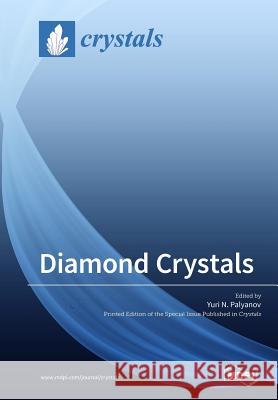 Diamond Crystals Yuri N. Palyanov 9783038976301 Mdpi AG - książka