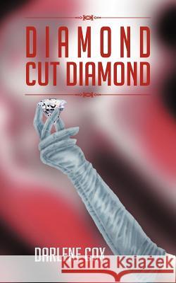 Diamond Cut Diamond: Web of Deceit-Continued . . . Cox, Darlene 9781477299999 Authorhouse - książka