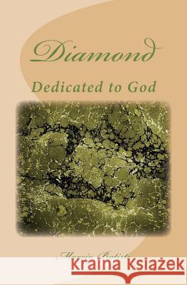 Diamond: Dedicated to God Marcia Batiste 9781495319358 Createspace - książka