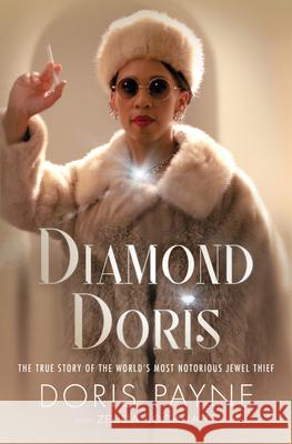 Diamond Doris: The True Story of the World's Most Notorious Jewel Thief Payne, Doris 9780062917997 Amistad Press - książka