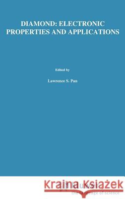 Diamond: Electronic Properties and Applications Lawrence S. Pan Don R. Kania 9780792395249 Springer - książka