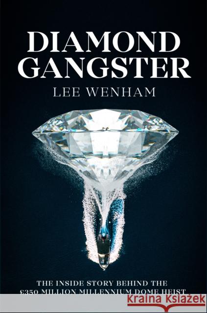 Diamond Gangster: The inside story behind the GBP350 million Millennium Dome heist Joseph Cusack 9781917439015 Reach plc - książka