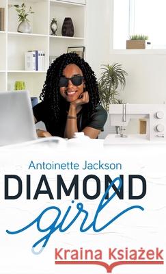 Diamond Girl Antoinette Jackson 9780228834892 Tellwell Talent - książka