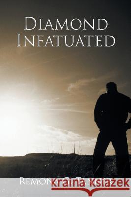 Diamond Infatuated Remona G. Tanner 9781491861691 Authorhouse - książka