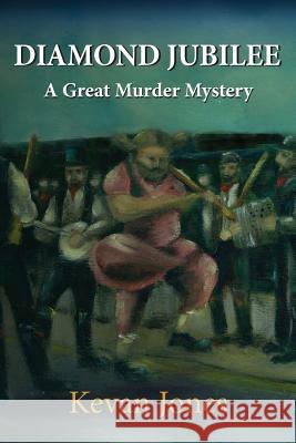 Diamond Jubilee Kevan Jones 9781493681723 Createspace - książka