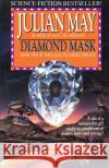 Diamond Mask Julian May 9780345470348 Del Rey Books