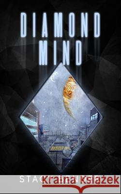 Diamond Mind: Book Three of the Sav'ine Stacy Bender 9781539643708 Createspace Independent Publishing Platform - książka