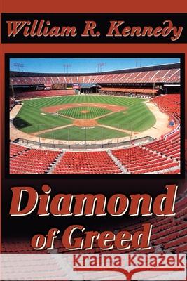Diamond of Greed William R. Kennedy 9780595202485 Writers Club Press - książka