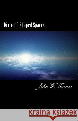 Diamond Shaped Spaces John W. Turner 9781500539320 Createspace - książka