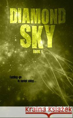 Diamond Sky David Clarkson 9781492130598 Createspace - książka