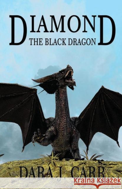 Diamond the Black Dragon Dara J Carr 9780999614747 Hhpublishing - książka