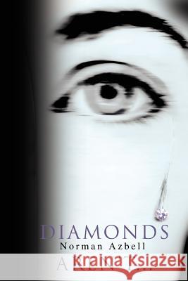 Diamonds Aren't... Norman Azbell 9780595332625 iUniverse - książka