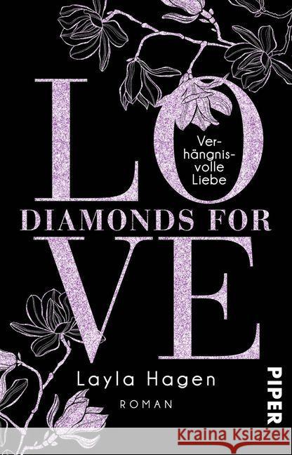 Diamonds For Love - Verhängnisvolle Liebe : Roman Hagen, Layla 9783492313285 Piper - książka